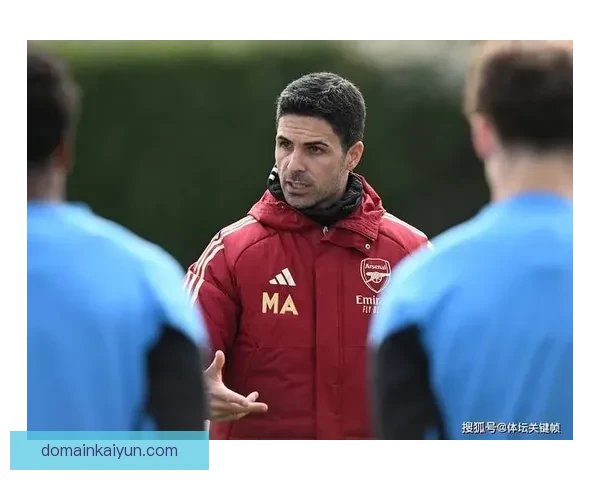 阿尔特塔球队结构分析：近期表现稳健，战术体系逐渐成熟