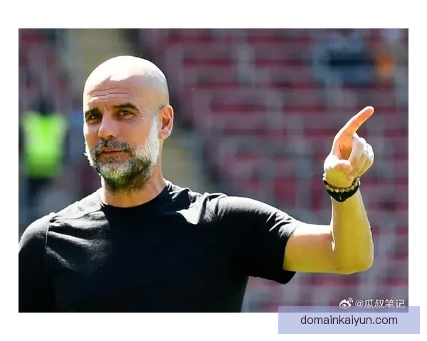 瓜迪奥拉青训理念强调全面发展与技术细节，培养适应现代足球的综合性人才